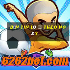 bản tin lô đề theo ngày