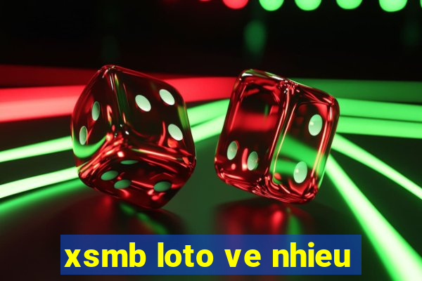 xsmb loto ve nhieu