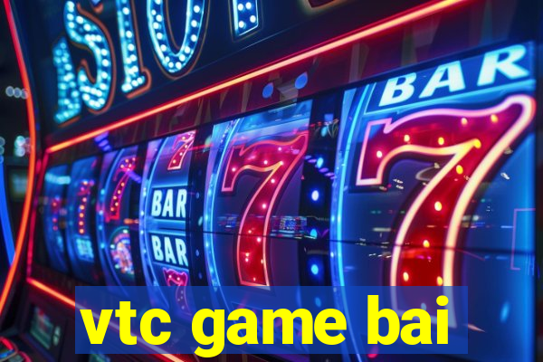 vtc game bai