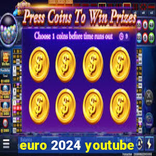 euro 2024 youtube