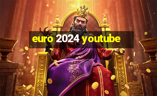 euro 2024 youtube