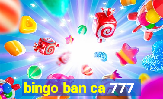 bingo ban ca 777