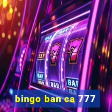 bingo ban ca 777