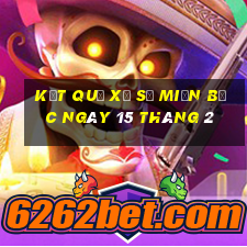 kết quả xổ số miền bắc ngày 15 tháng 2