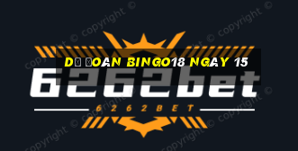 Dự Đoán Bingo18 ngày 15