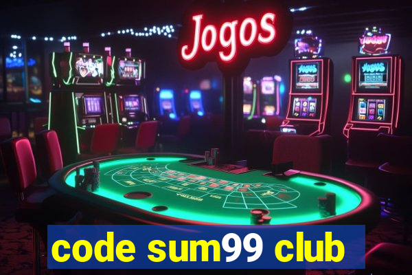 code sum99 club