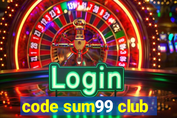 code sum99 club