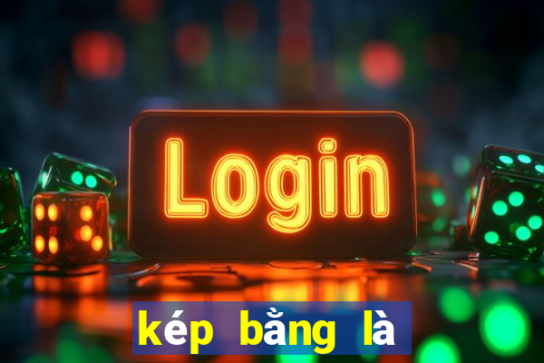 kép bằng là những số nào