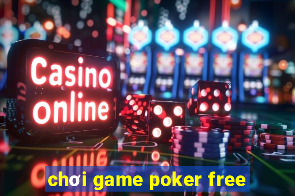 chơi game poker free