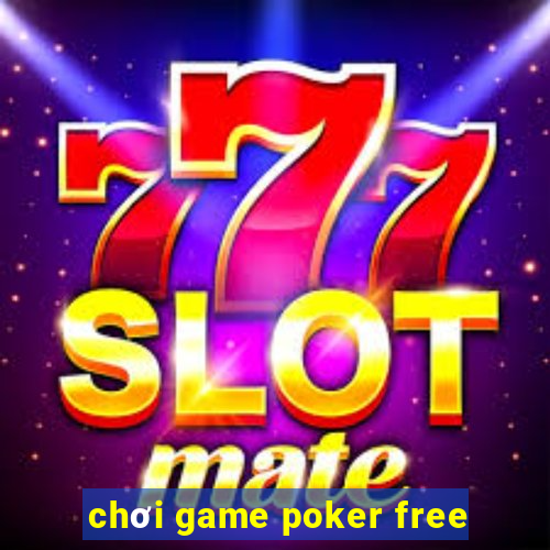 chơi game poker free