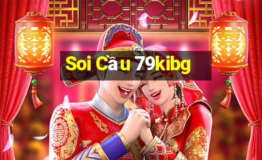 Soi Cầu 79kibg