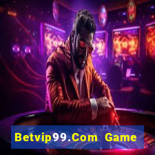 Betvip99.Com Game Bài Miễn Phí