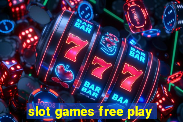 slot games free play