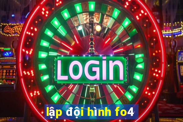 lập đội hình fo4