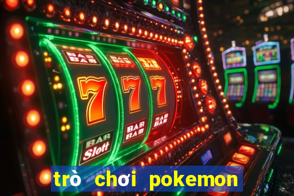 trò chơi pokemon go miễn phí