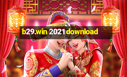 b29.win 2021 download