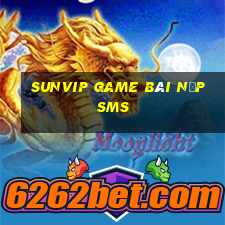 Sunvip Game Bài Nạp Sms