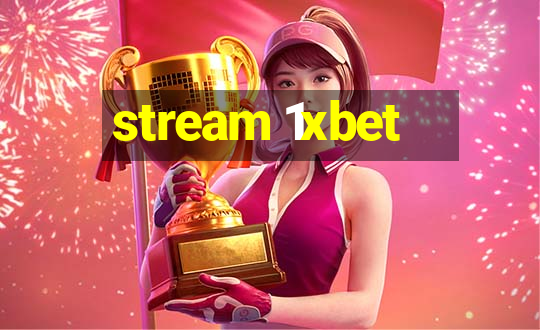 stream 1xbet