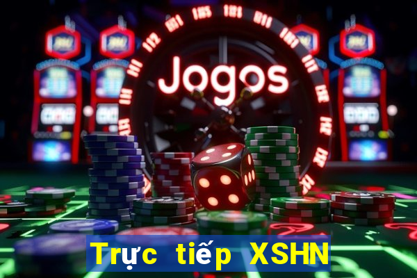 Trực tiếp XSHN ngày 12