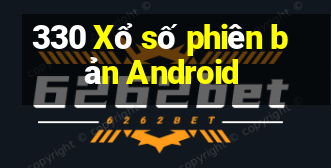 330 Xổ số phiên bản Android