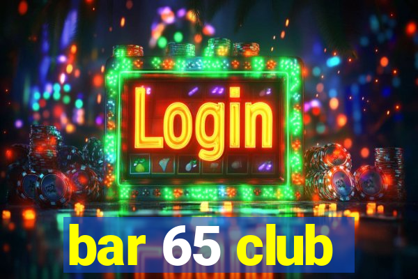 bar 65 club