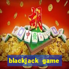 blackjack game online unblocked