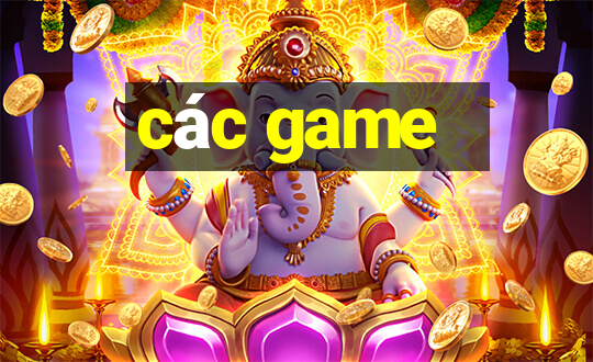 các game