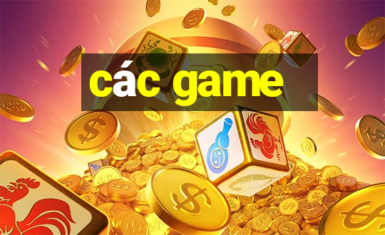 các game