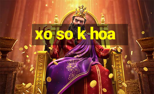 xo so k hoa