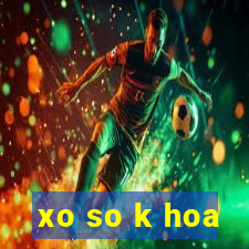 xo so k hoa