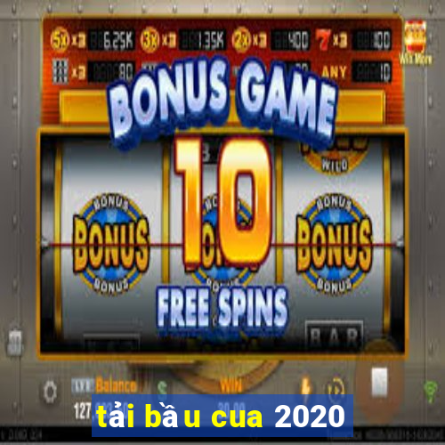 tải bầu cua 2020