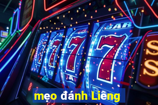 mẹo đánh Liêng