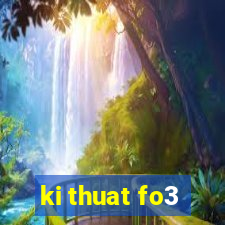 ki thuat fo3