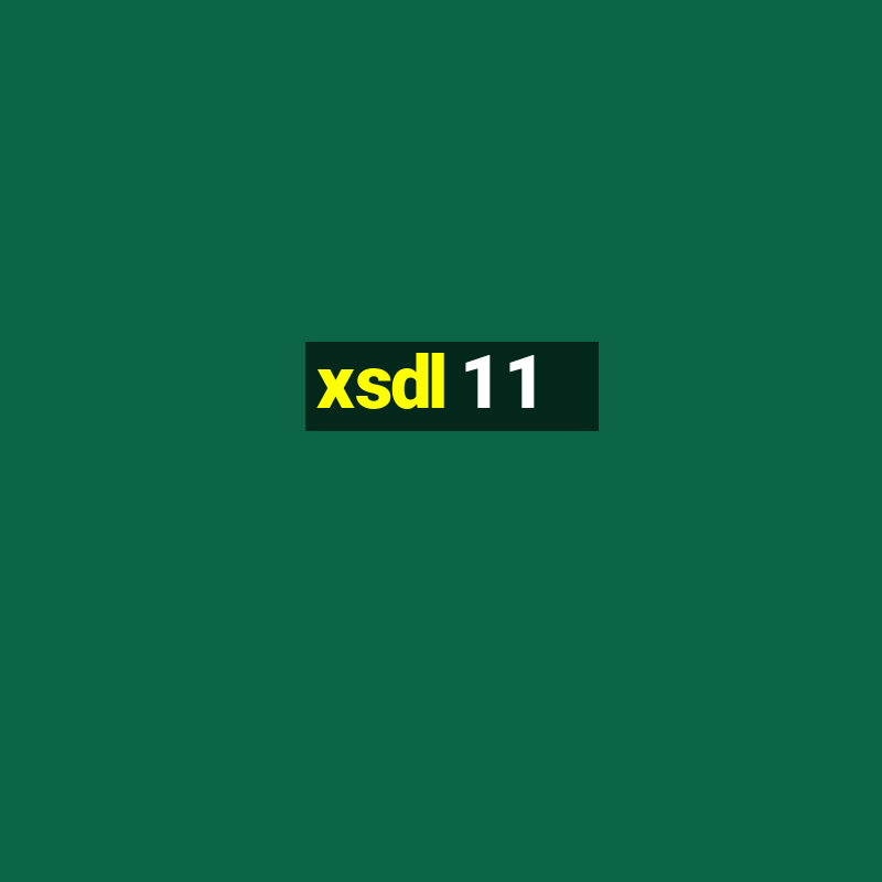 xsdl 1 1