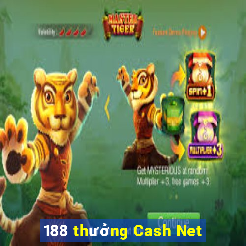 188 thưởng Cash Net