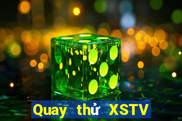 Quay thử XSTV ngày 17