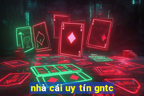 nhà cái uy tín gntc