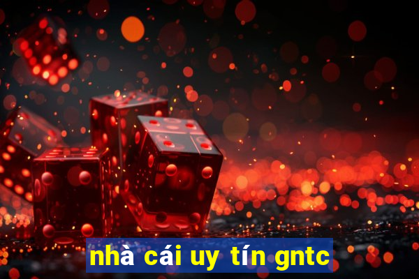 nhà cái uy tín gntc