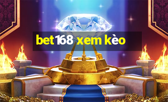 bet168 xem kèo