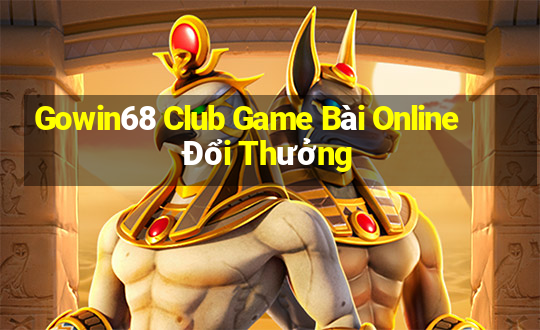 Gowin68 Club Game Bài Online Đổi Thưởng