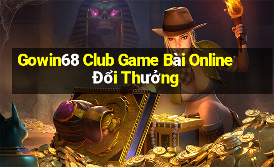 Gowin68 Club Game Bài Online Đổi Thưởng