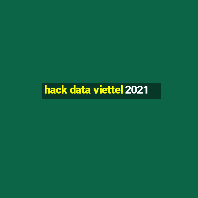 hack data viettel 2021