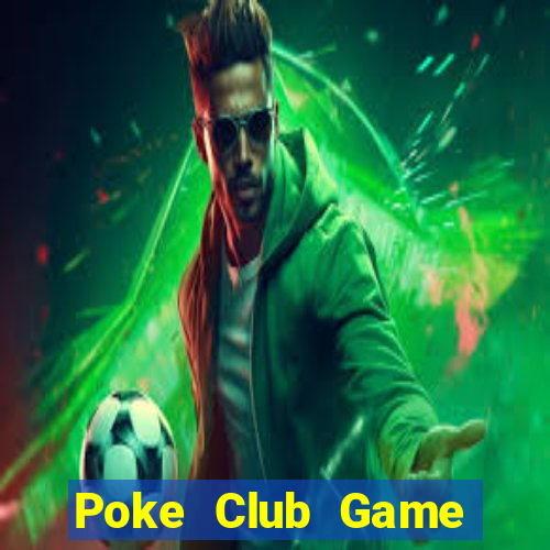 Poke Club Game Bài Slot Đổi Thưởng