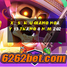 xổ số hậu giang ngày 13 tháng 8 năm 2024