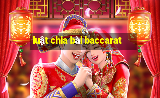 luật chia bài baccarat