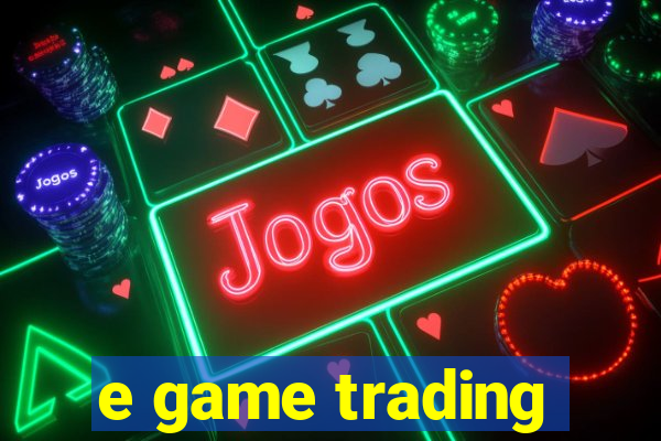 e game trading