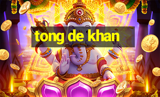 tong de khan