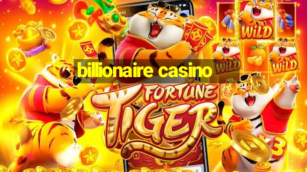 billionaire casino