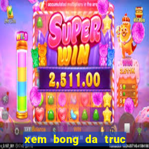 xem bong da truc tiep vtv6 hd