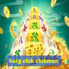 haig club clubman